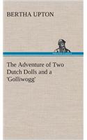 Adventure of Two Dutch Dolls and a 'Golliwogg'