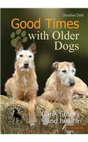 Good Times with Older Dogs
