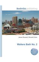 Walters Bath No. 2: (English)