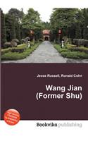 Wang Jian (Former Shu): (English)