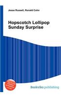 Hopscotch Lollipop Sunday Surprise