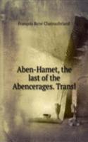 Aben-Hamet, the last of the Abencerages. Transl