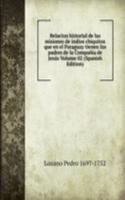 Relacion historial de las misiones de indios chiquitos que en el Paraguay tienen los padres de la Compania de Jesus Volume 02 (Spanish Edition)