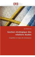 Gestion Stratégique Des Relations Duales