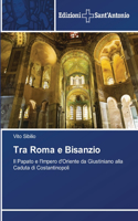 Tra Roma e Bisanzio