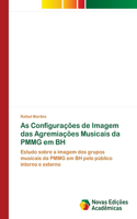 As Configurações de Imagem das Agremiações Musicais da PMMG em BH