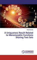 Uniqueness Result Related to Meromorphic Functions Sharing Two Sets