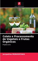 Coleta e Processamento de Vegetais e Frutas Orgânicos