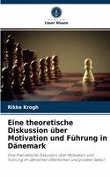 Eine theoretische Diskussion über Motivation und Führung in Dänemark