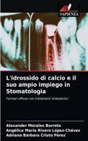 L'idrossido di calcio e il suo ampio impiego in Stomatologia