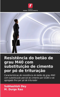 Resistência do betão de grau M40 com substituição de cimento por pó de trituração