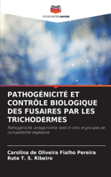 Pathogénicité Et Contrôle Biologique Des Fusaires Par Les Trichodermes