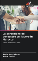 La percezione del benessere sul lavoro in Marocco