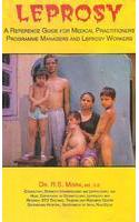 Leprosy: A Reference Guide for Medical Practitioners, Programme Managers and Leprosy Workers