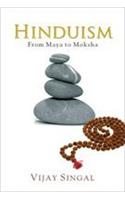 Hinduism From Maya To Moksha