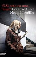 Si esto es una mujer: Serie Inspectora Manuela Mauri 1