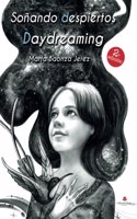 Sonando despiertos - Daydreaming (Spanish Edition)