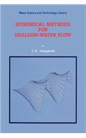 Numerical Methods for Shallow-Water Flow