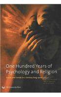 One Hundred Years of Psychology & Religion