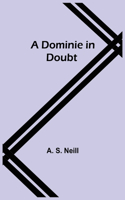 A Dominie in Doubt