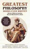 Greatest Philosophy Books Ever Written: Works of Marcus Aurelius, Niccolo Machiavelli & others (Including Meditations, The Prince and writings of Karl Marx, David Hume & Others) (Grapevine Books)