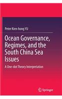 Ocean Governance, Regimes, and the South China Sea Issues