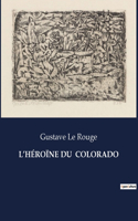 L'Héroïne Du Colorado