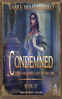 Condemned: Book 7: Lord Valevsky Book #7