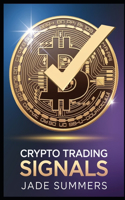 Crypto Trading Signals: (11 Bitcoin & Cryptocurrencies: Your Ultimate Guide to the Digital Revolution)