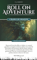 Cradle of Shadow: Roll on Adventure (Choose Your Path) Gamebook 3(Roll on Adventure)
