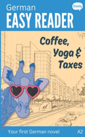 German Easy Reader - Coffee, Yoga & Taxes