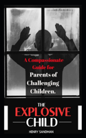 The Explosive Child
