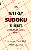 Bp's Weekly Sudoku Digest - Difficulty Hard - Week 05, 2023