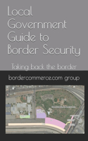 Local Government Guide to Border Security