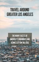 Travel Around Greater Los Angeles