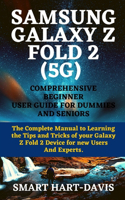 Samsung Galaxy Z Fold 2 (5g) Comprehensive Beginner User Guide for Dummies and Seniors