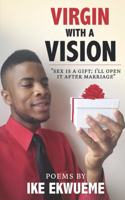 Virgin With A Vision: Sex is a gift; I'll open it after marriage.