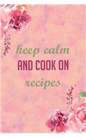keep calm and cook on recipes