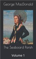 The Seaboard Parish: Volume 1