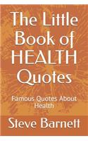 Little Book of HEALTH Quotes