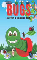 Bugs Activity &Coloring Book: Great Fun For Children And The Whole Family