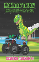 Monster Truck, Dinosaurs, and Dump Trucks Coloring Book for Kids Ages 4-8