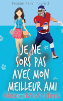 Je ne Sors pas avec Mon Meilleur ami