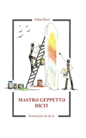 MastrƏ GeppettƏ Dicit
