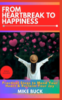 From Heartbreak to Happiness