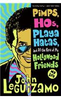 Pimps, Hos, Playa Hatas And All The Rest Of My Hollywood Friends
