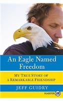 An Eagle Named Freedom LP