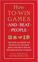 How to Win Games and Beat People