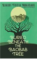 Buried Beneath the Baobab Tree
