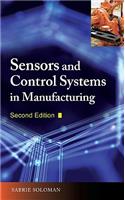 Sensors and Control Systems in Manufacturing, Second Edition: (English)